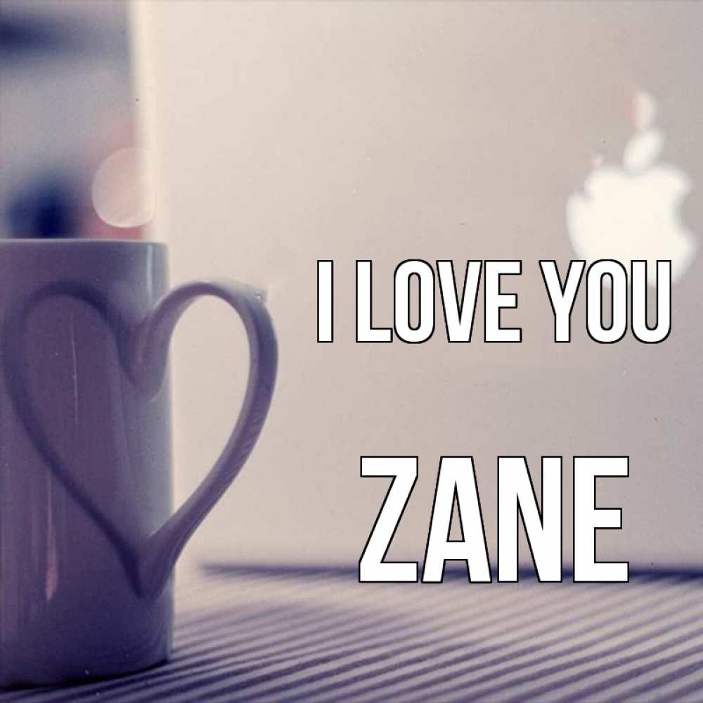 Greetings card с именем, Zane I love you знак яблока Greetings with text for free download 