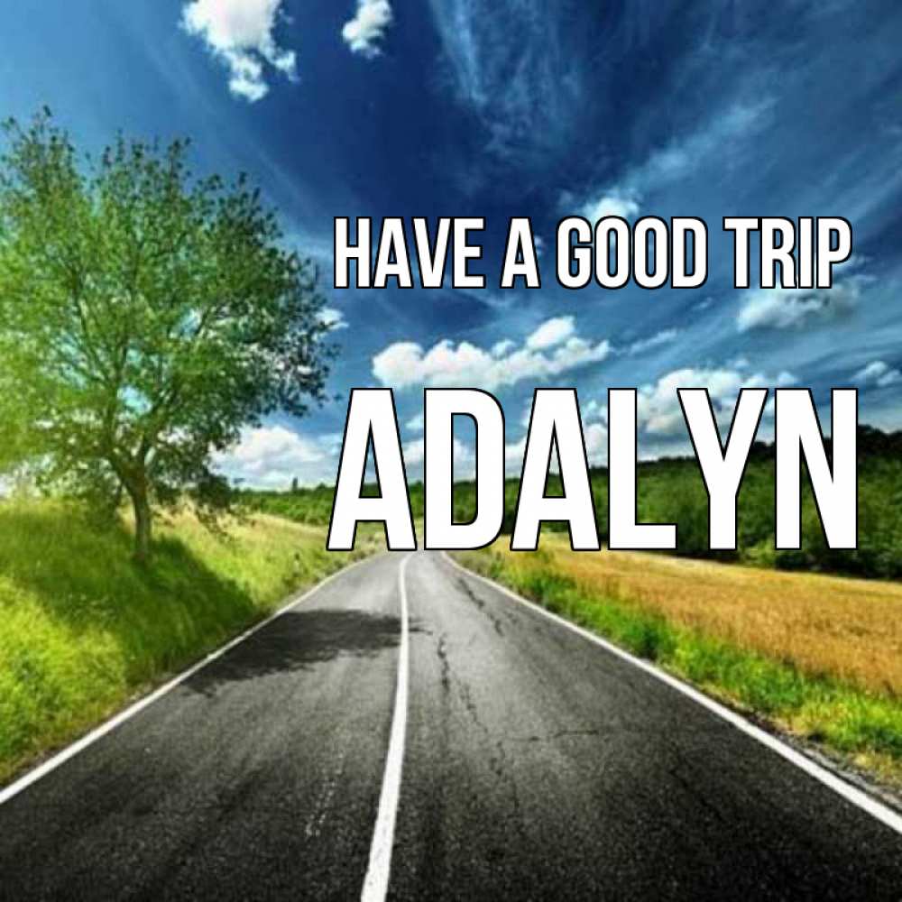 Greetings card с именем, Adalyn Have a good trip яркие деревья и небо Greetings with text for free download 