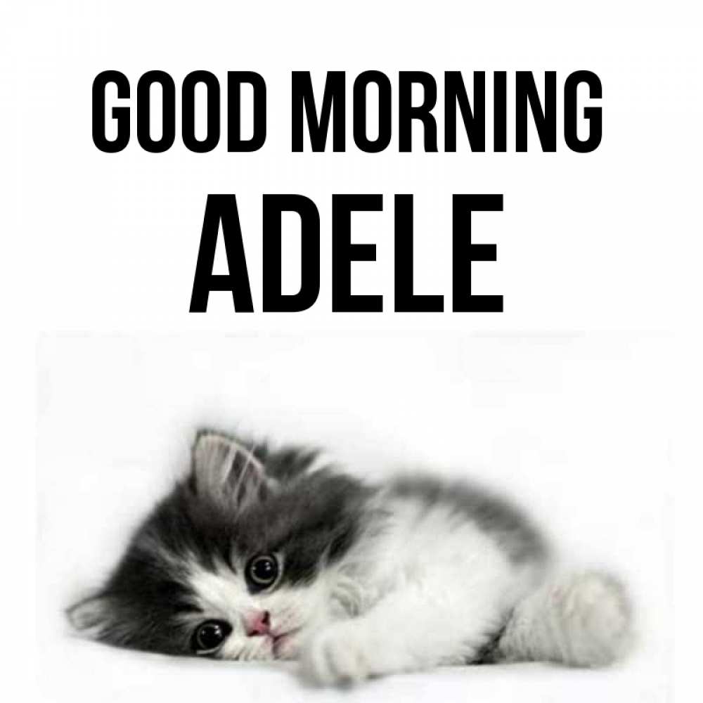 Greetings card с именем, Adele Good morning кот лапки Greetings with text for free download 