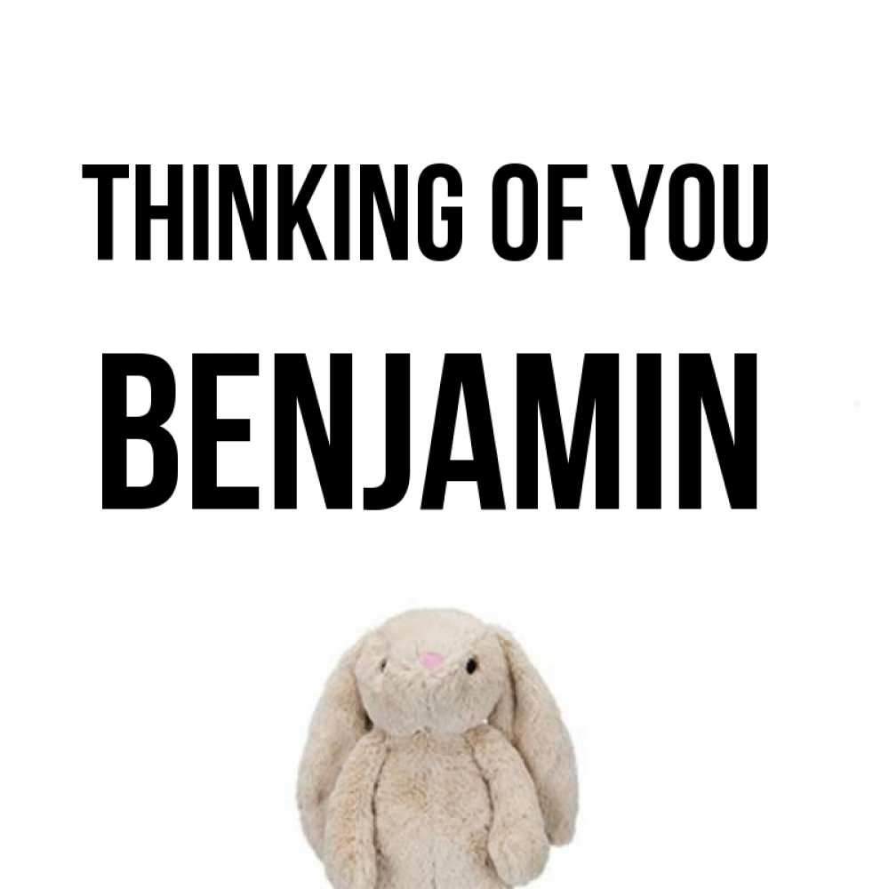Greetings card с именем, Benjamin Thinking of you открытки с текстами и подписями Greetings with text for free download 
