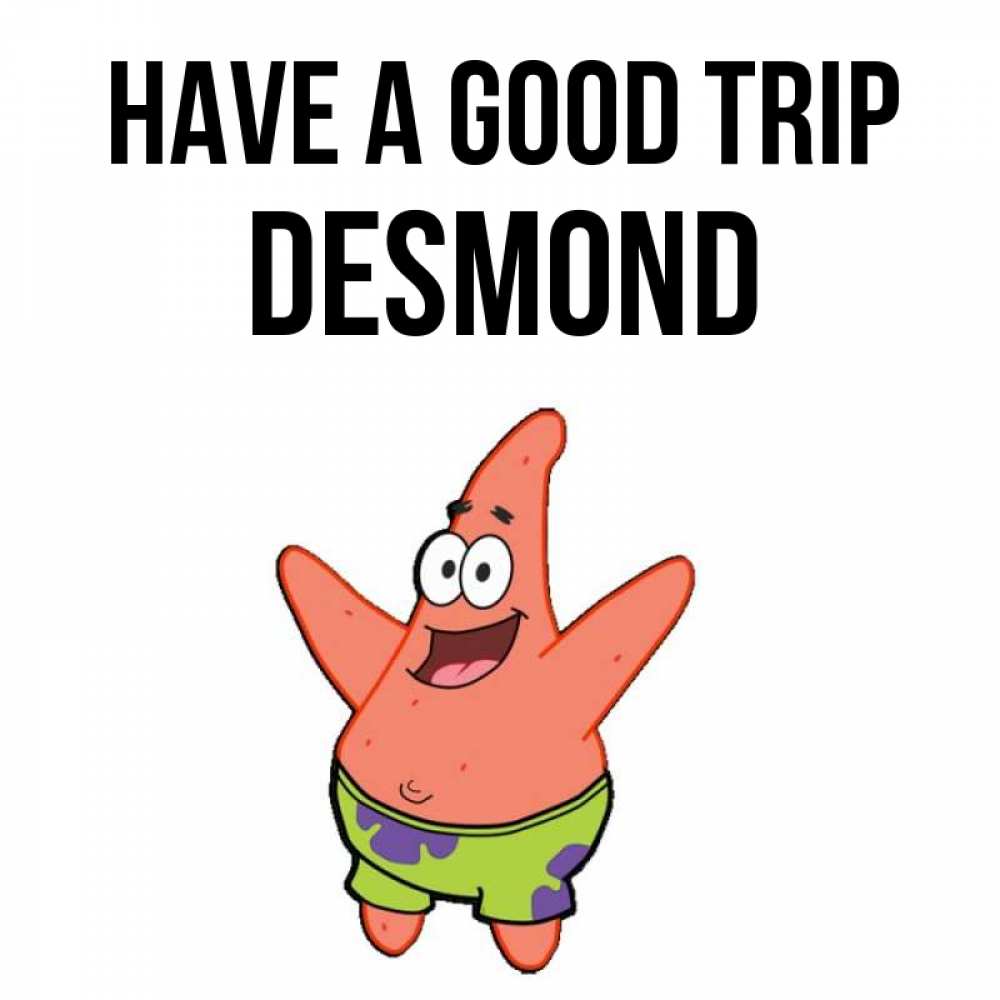 Greetings card с именем, Desmond Have a good trip желает тебе хорошей дороги Greetings with text for free download 