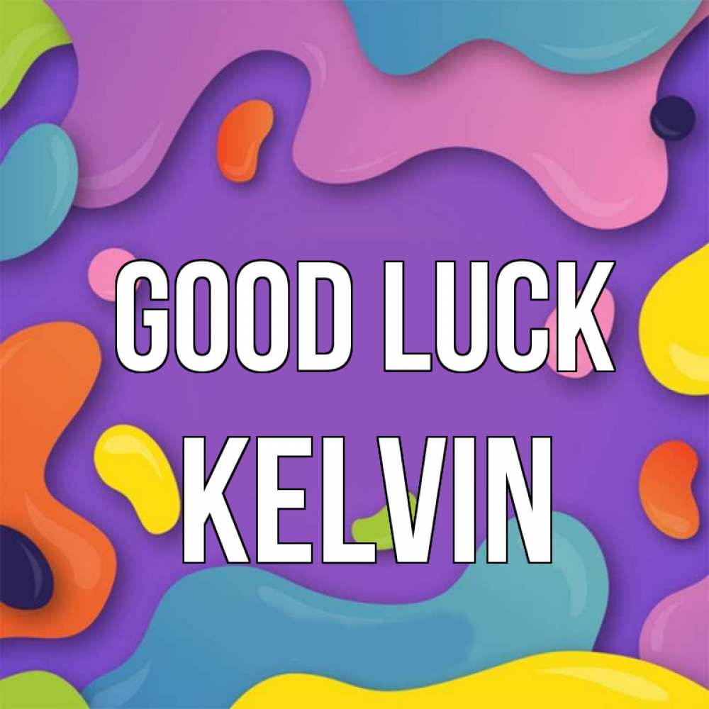 Greetings card с именем, Kelvin Good luck абстрактное что то Greetings with text for free download 