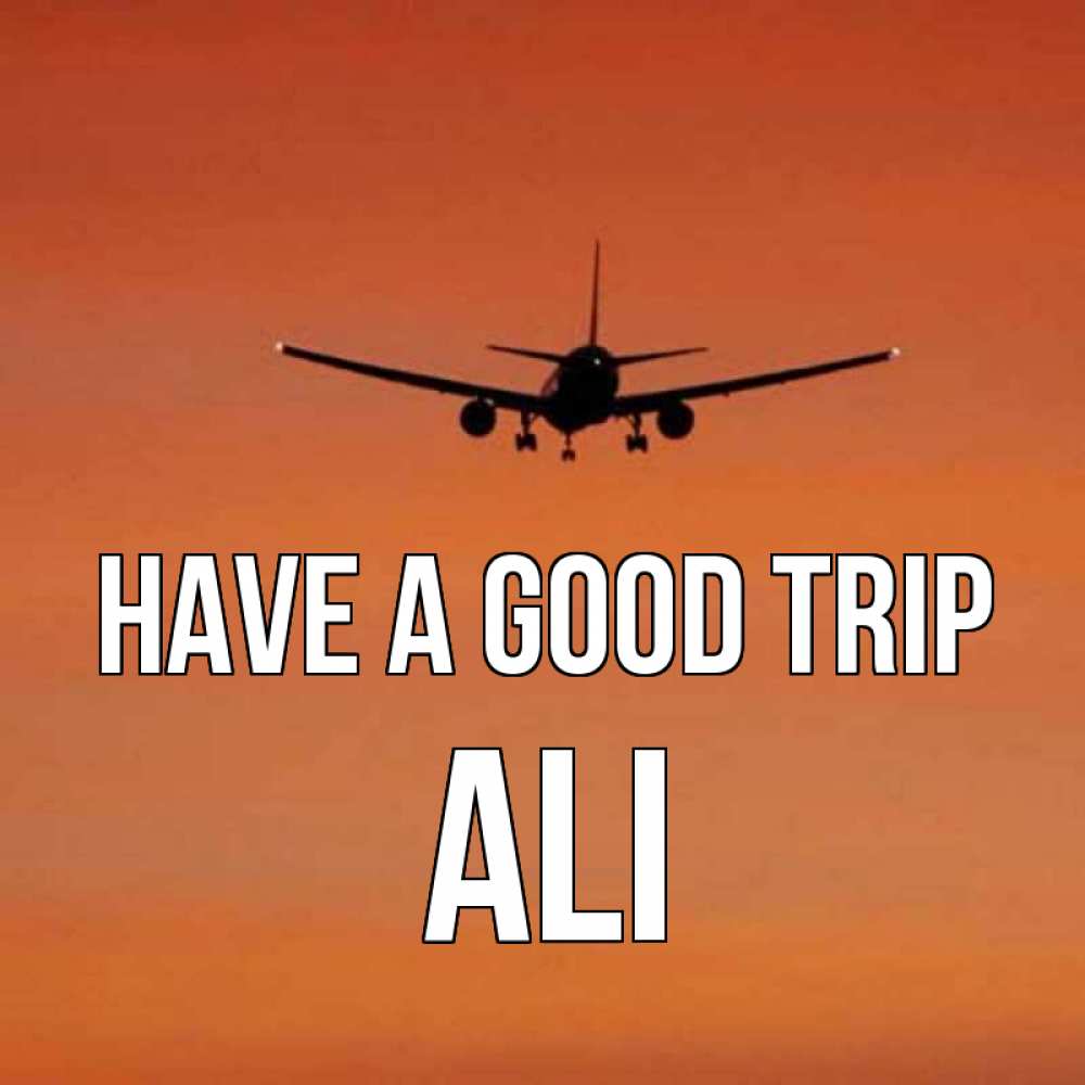 Greetings card с именем, Ali Have a good trip силуэт самолета Greetings with text for free download 