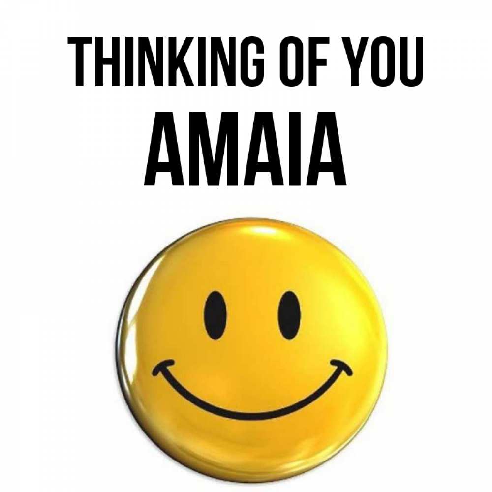 Greetings card с именем, Amaia Thinking of you создать открытку с подписью своими руками Greetings with text for free download 