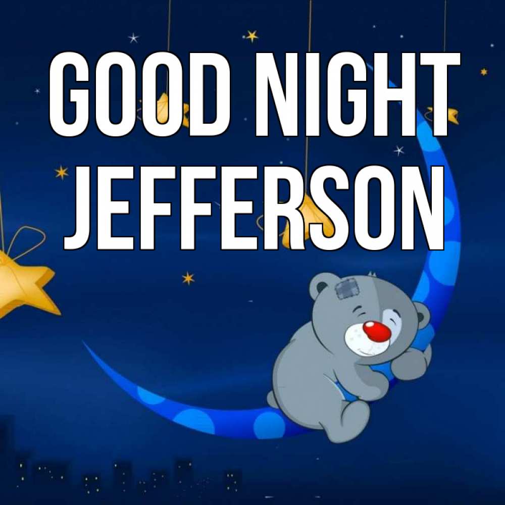 Greetings card с именем, Jefferson Good night над городом Greetings with text for free download 