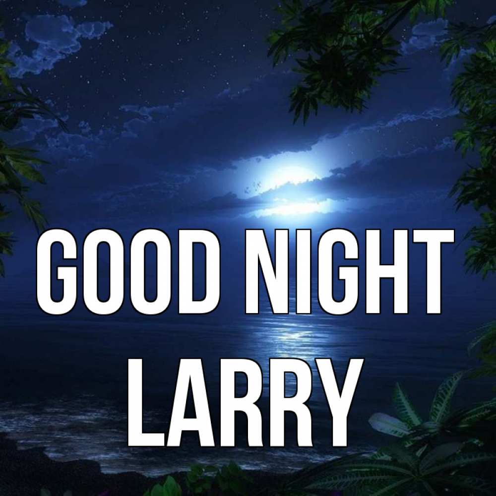 Greetings card с именем, Larry Good night тропический остров Greetings with text for free download 