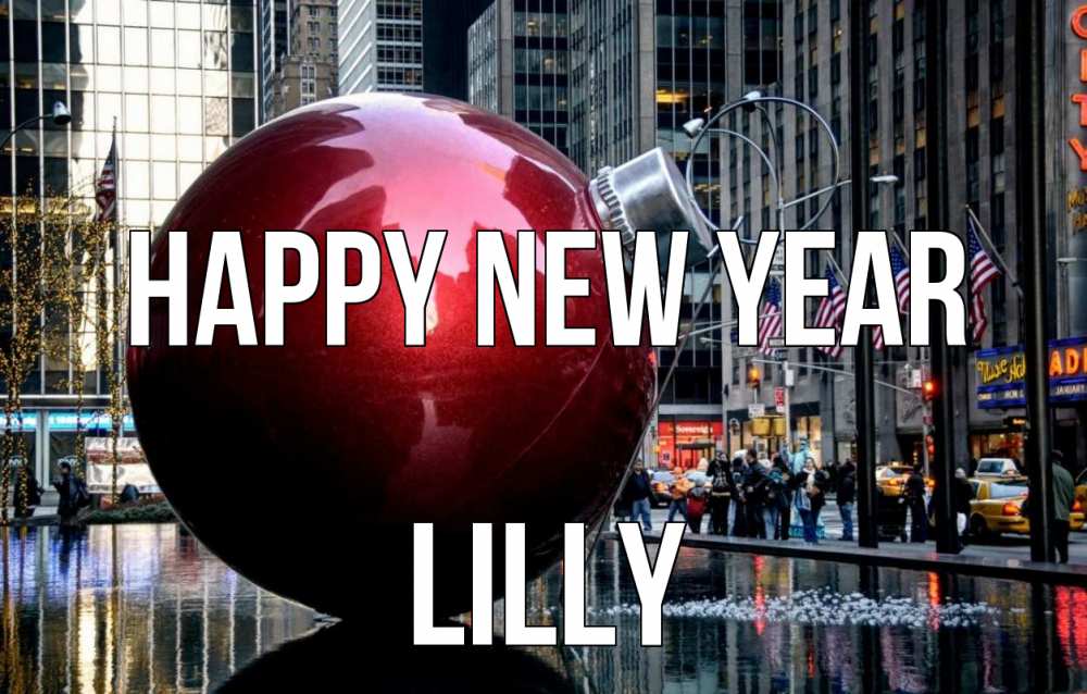 Greetings card с именем, Lilly Happy New Year Америка, новый год Greetings with text for free download 