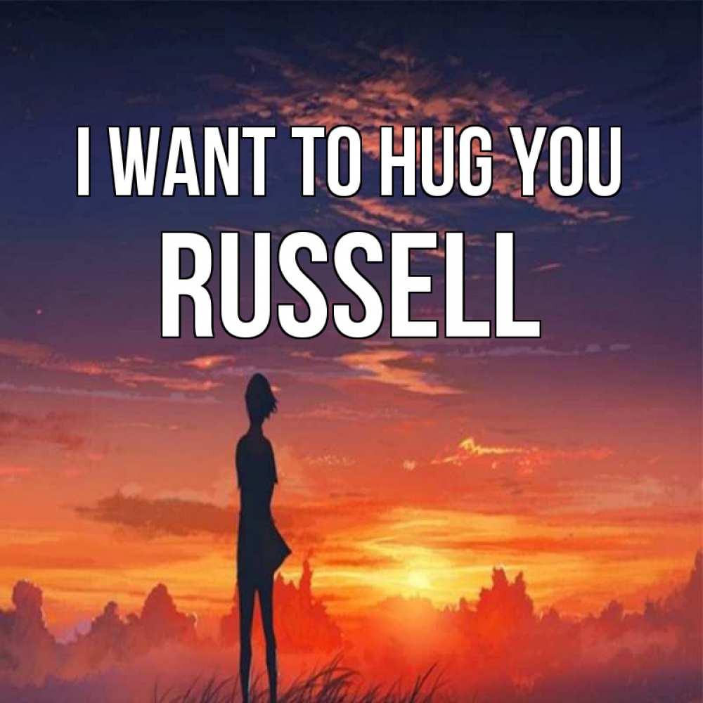 Greetings card с именем, Russell I want to hug you стройная девушка Greetings with text for free download 