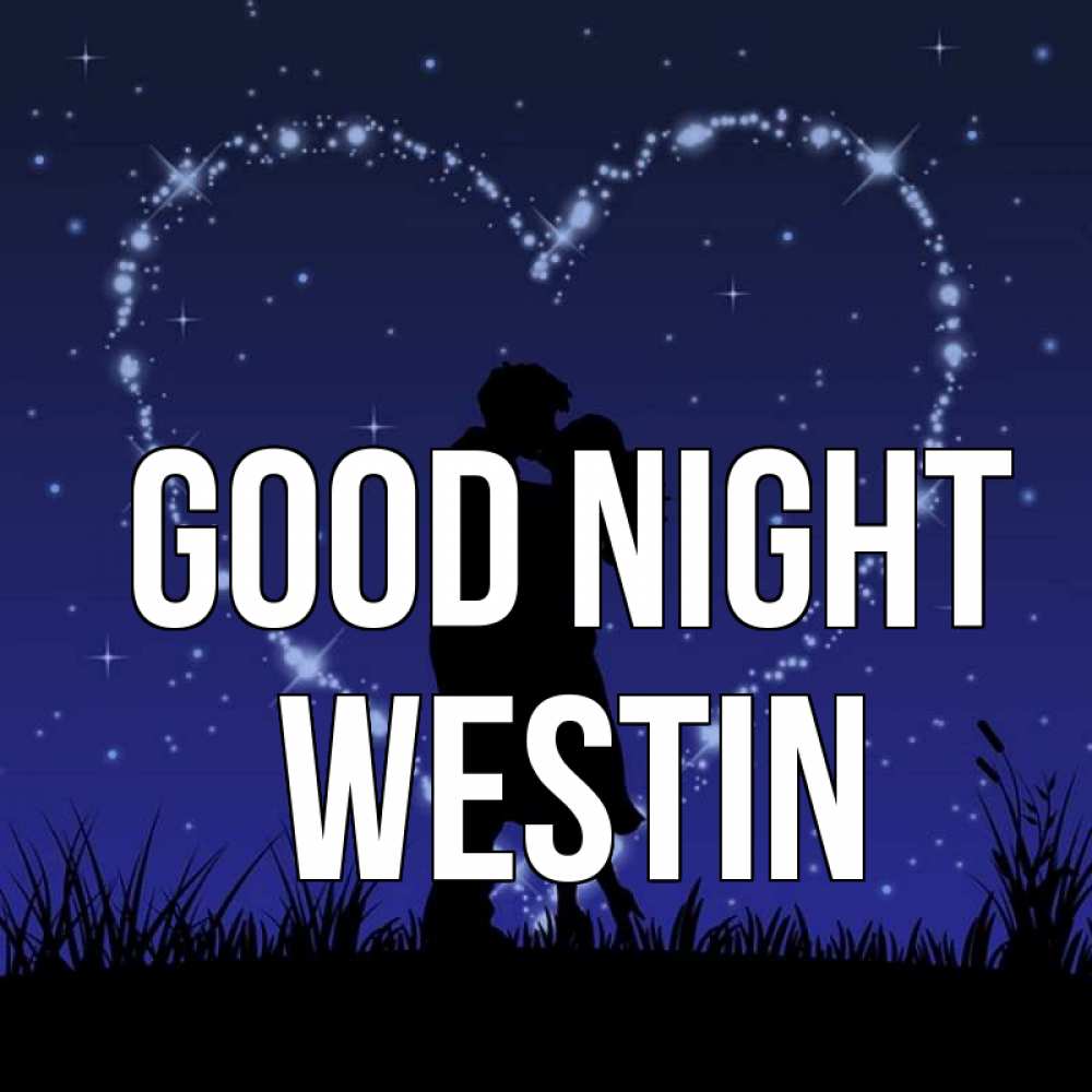 Greetings card с именем, Westin Good night сладких снов Greetings with text for free download 
