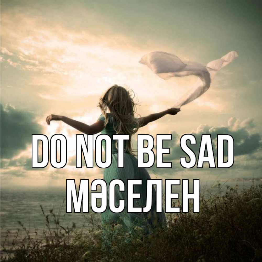 Greetings card с именем, Мәселен Do not be sad красивая девушка  в платье Greetings with text for free download 