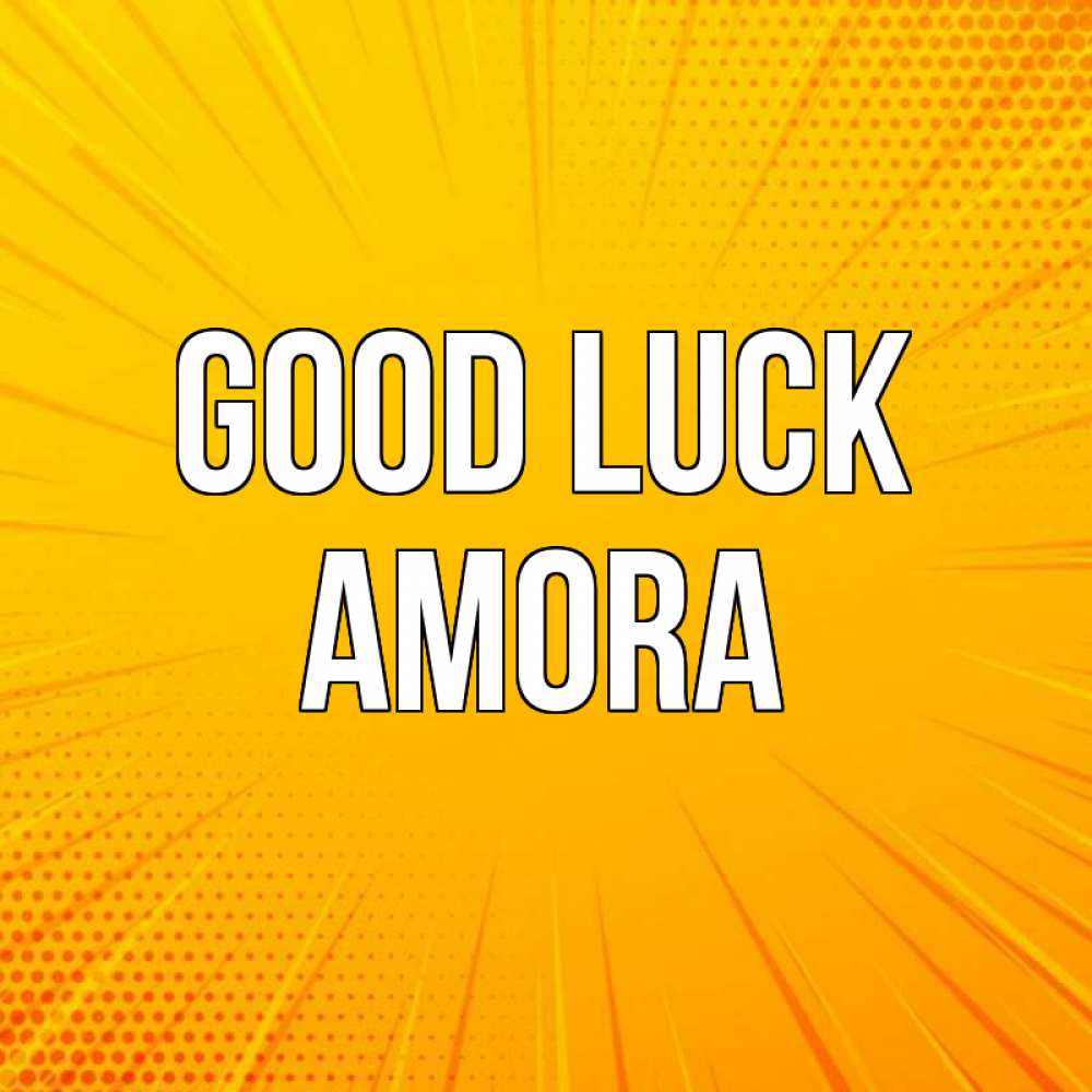 Greetings card с именем, Amora Good luck фон Greetings with text for free download 
