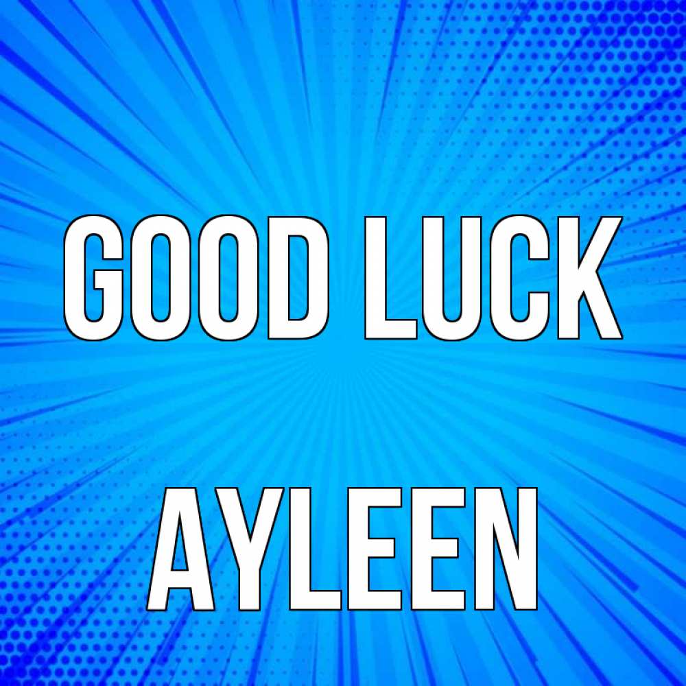 Greetings card с именем, Ayleen Good luck на удачу Greetings with text for free download 