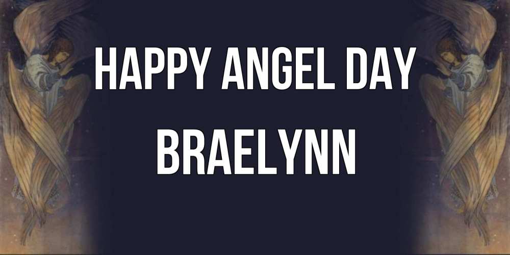 Greetings card с именем, Braelynn happy angel day день ангела Greetings with text for free download 