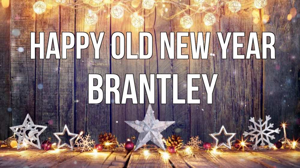 Greetings card с именем, Brantley Happy old new year новый год Greetings with text for free download 