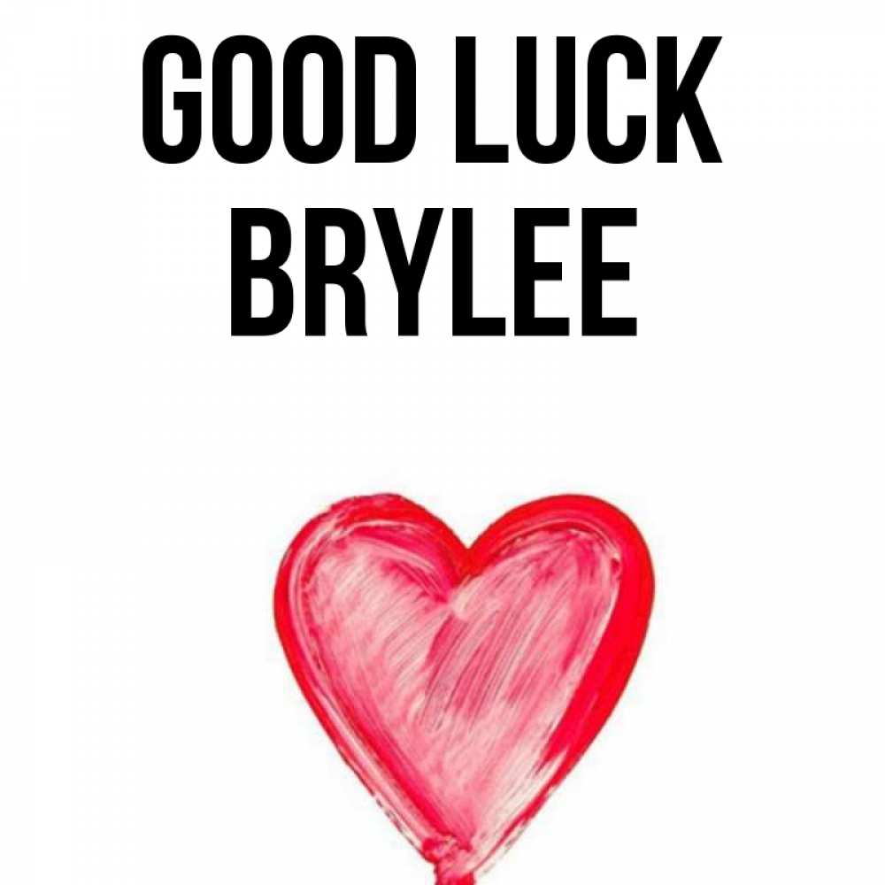 Greetings card с именем, Brylee Good luck рисунок маркером Greetings with text for free download 