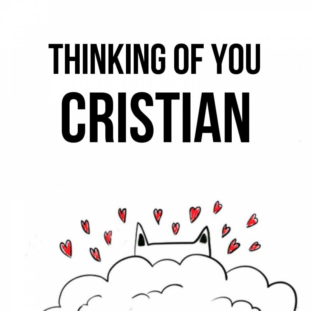 Greetings card с именем, Cristian Thinking of you кот за облаком Greetings with text for free download 