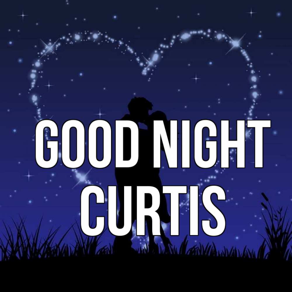 Greetings card с именем, Curtis Good night сладких снов Greetings with text for free download 