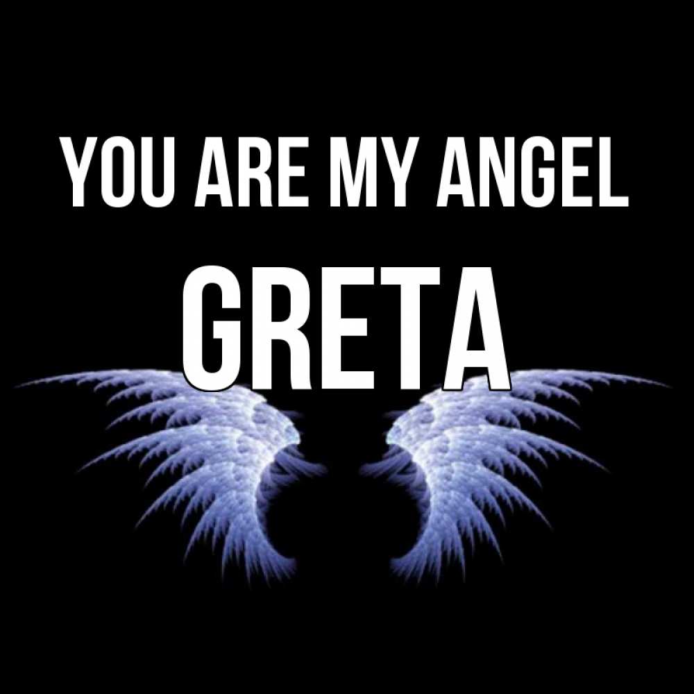 Greetings card с именем, Greta You are my angel ангельские крылья на черном фоне Greetings with text for free download 