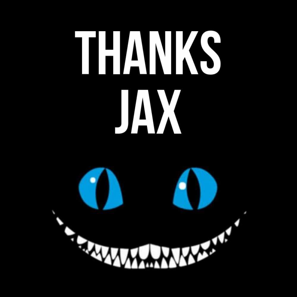 Greetings card с именем, Jax Thanks благодарю от чеширика Greetings with text for free download 