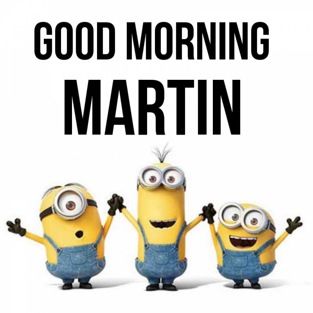 Greetings card с именем, Martin Good morning бодренького утра Greetings with text for free download 