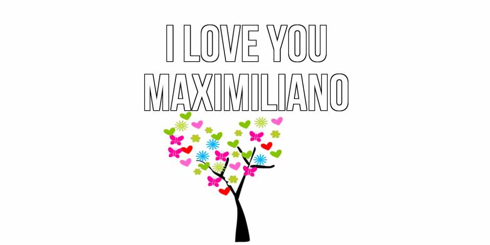 Greetings card с именем, Maximiliano I love you Дерево, бабочки Greetings with text for free download 