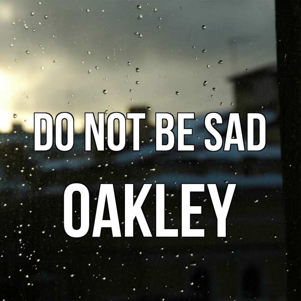 Greetings card с именем, Oakley Do not be sad вид на крыши Greetings with text for free download 