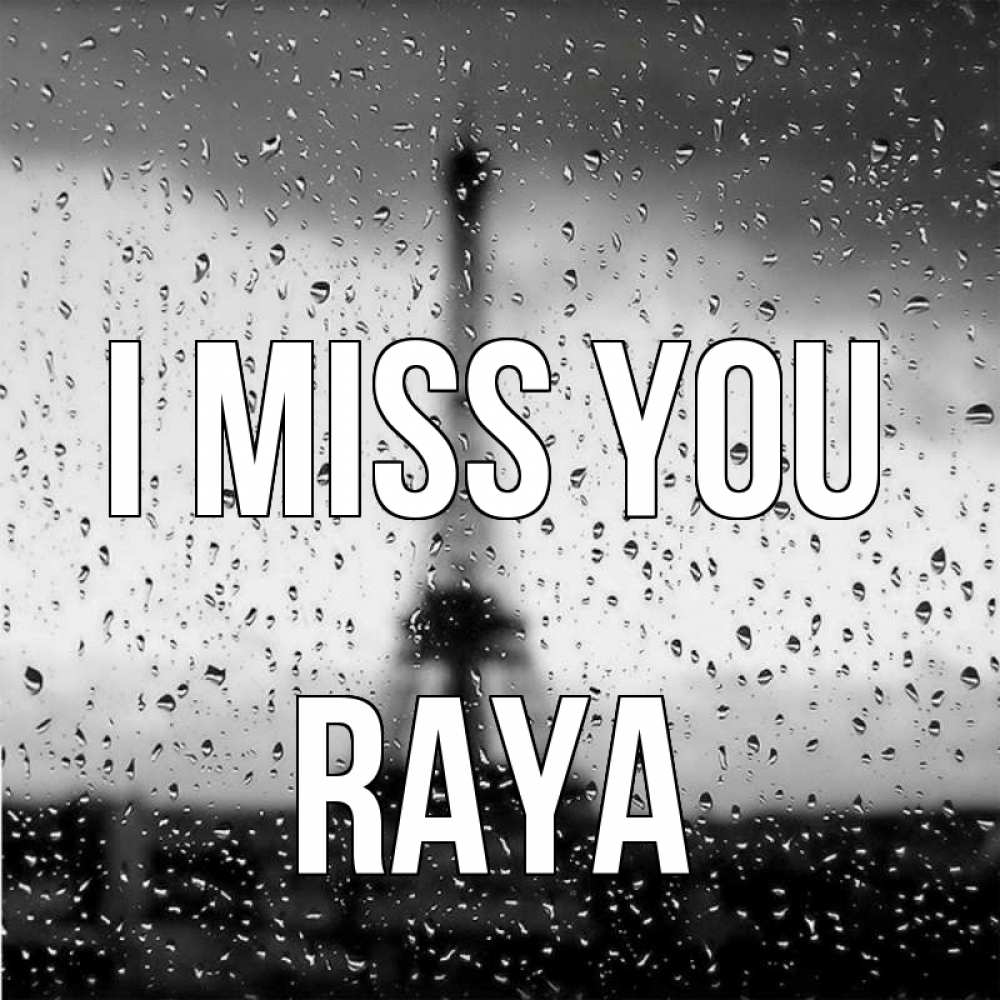 Greetings card с именем, Raya I miss you башня Greetings with text for free download 