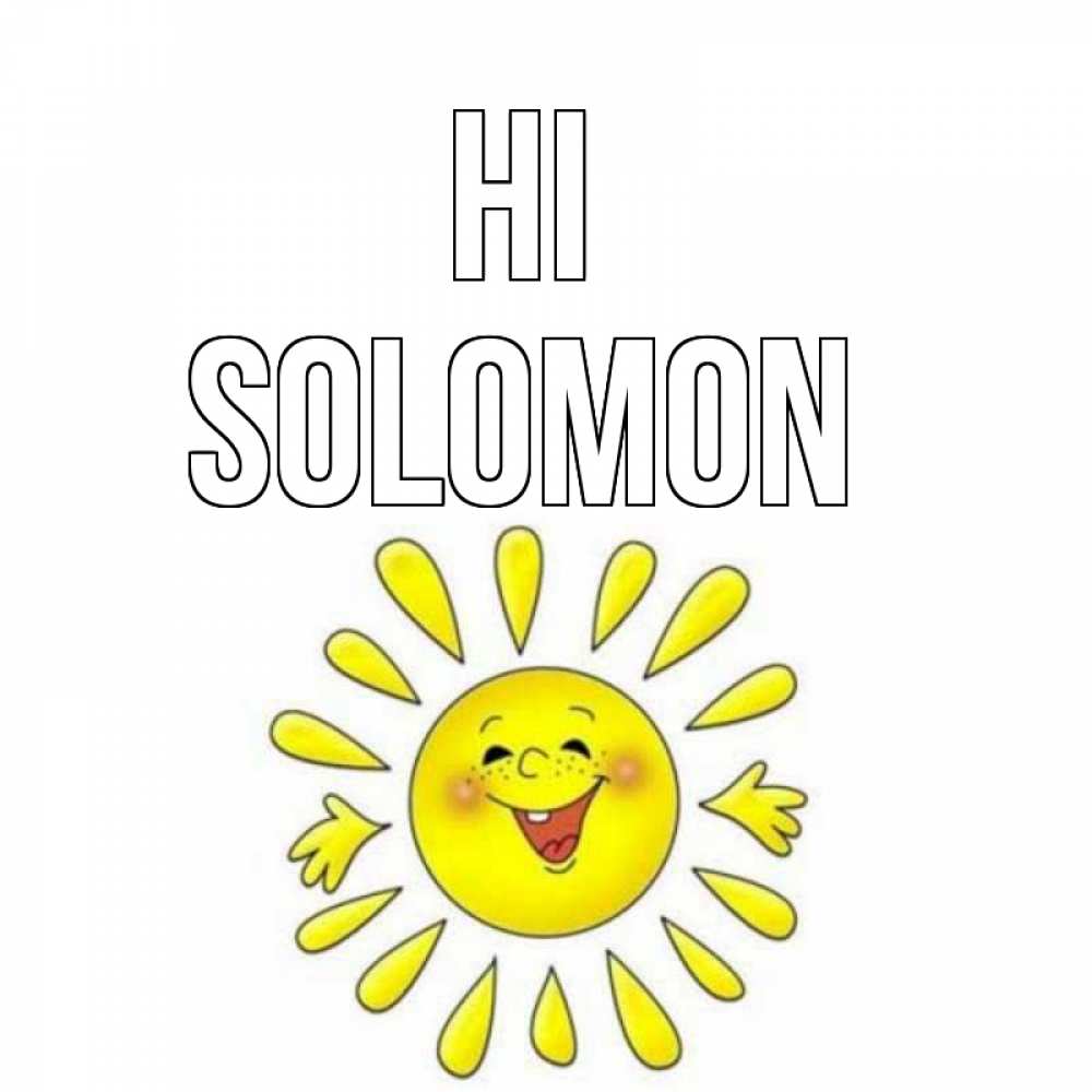 Greetings card с именем, Solomon Hi солнце Greetings with text for free download 
