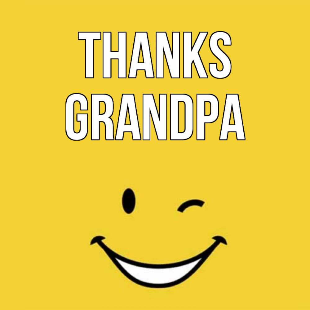 Greetings card с именем, grandpa Thanks благодарю и улыбаюсь Greetings with text for free download 
