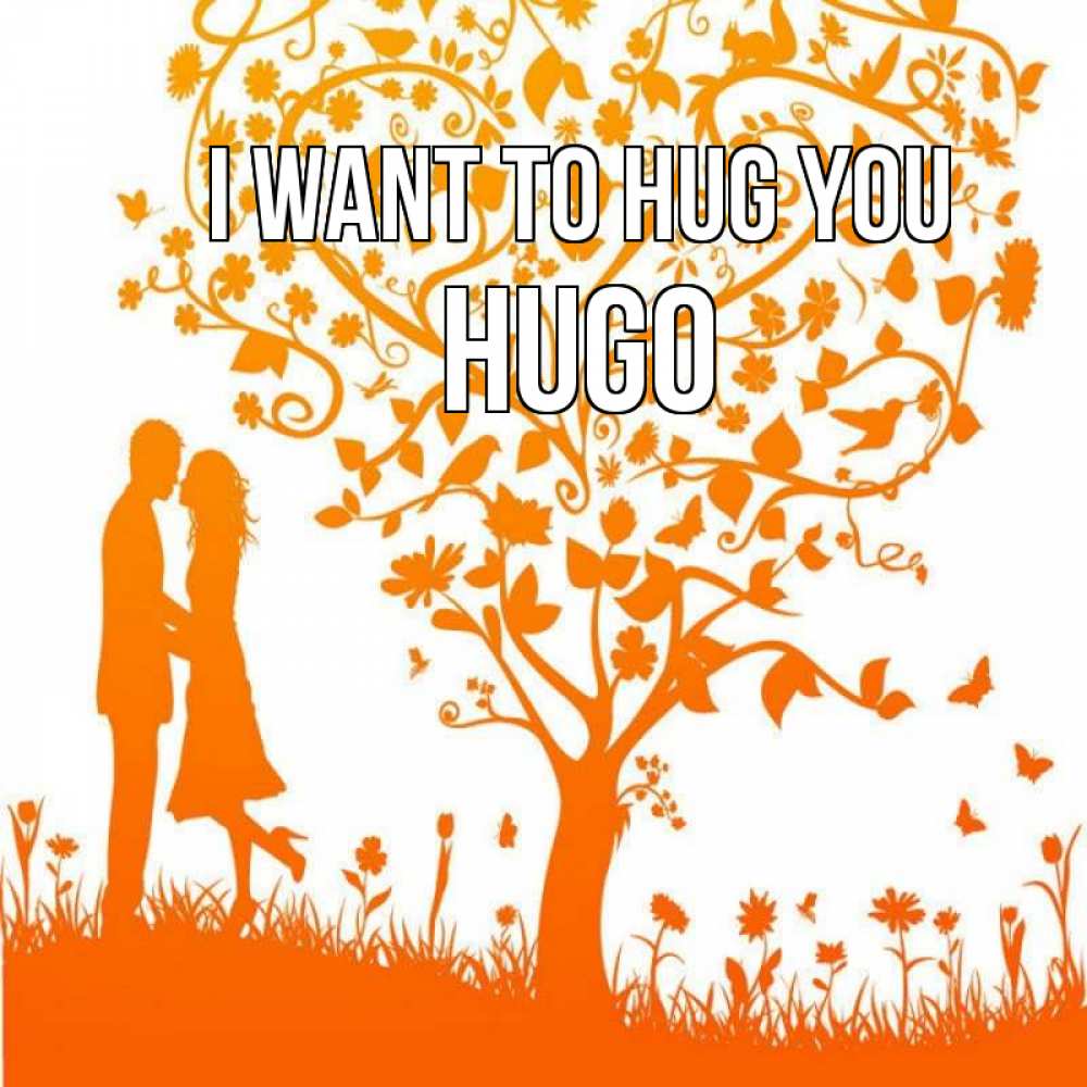 Greetings card с именем, Hugo I want to hug you красивый векторный клипарт Greetings with text for free download 