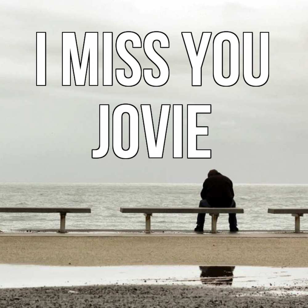 Greetings card с именем, Jovie I miss you приходи Greetings with text for free download 