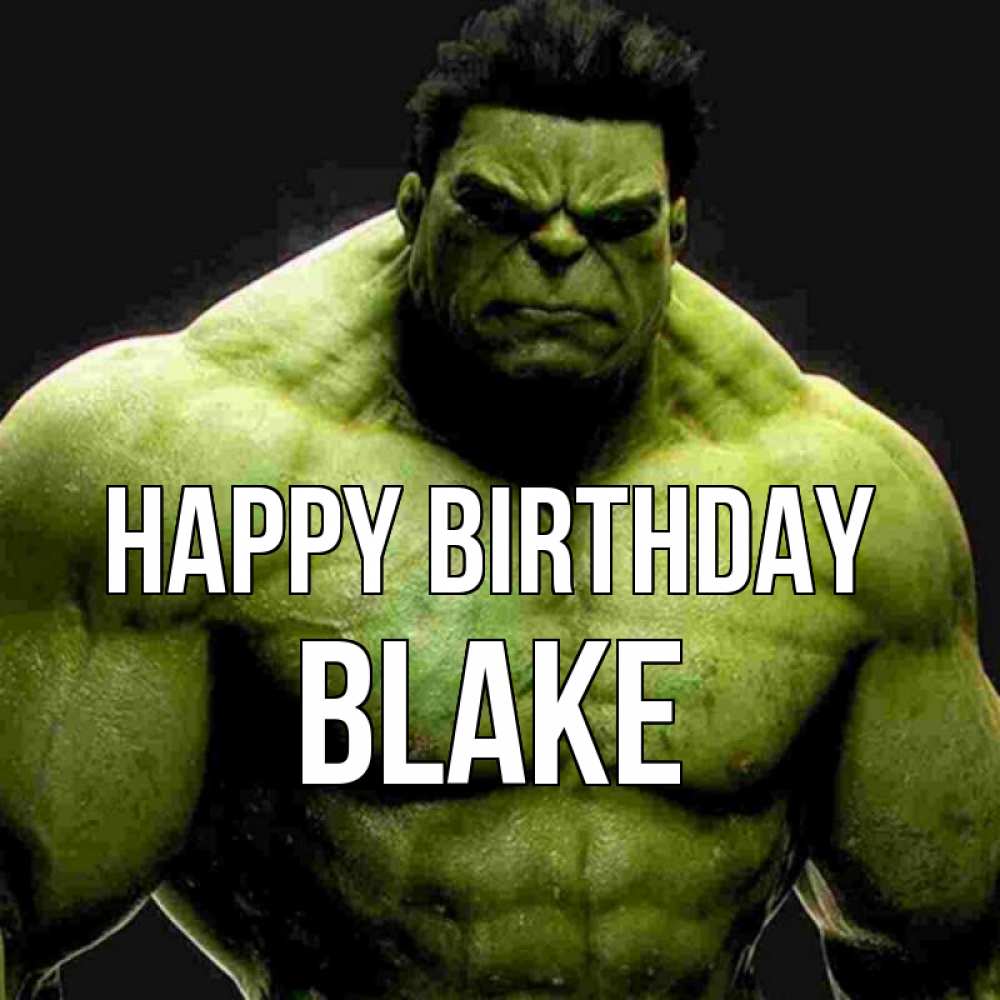 Greetings card с именем, Blake Happy Birthday зеленый супергерой марвел Greetings with text for free download 