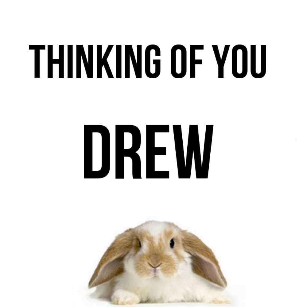 Greetings card с именем, Drew Thinking of you подписать своими руками онлайн Greetings with text for free download 