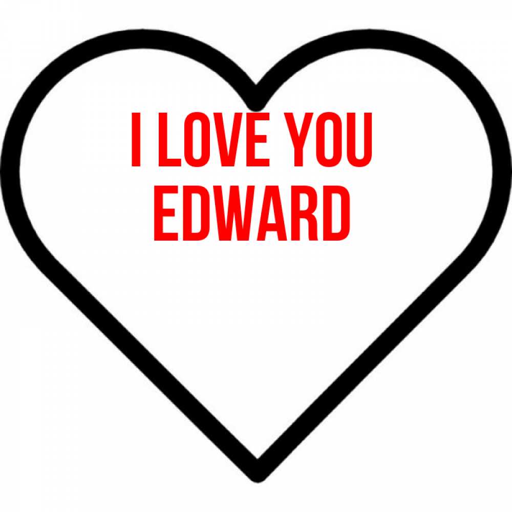 Greetings card с именем, Edward I love you посто Greetings with text for free download 