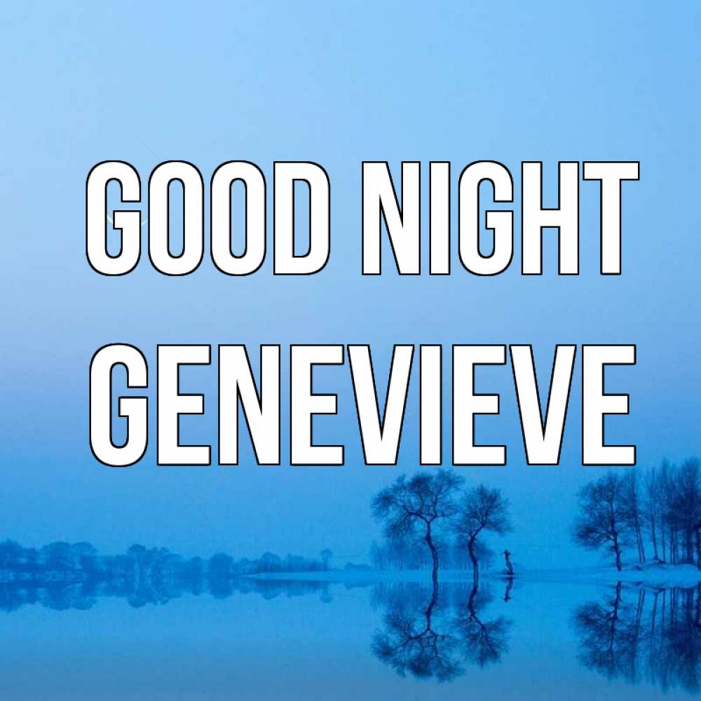 Greetings card с именем, Genevieve Good night весна Greetings with text for free download 