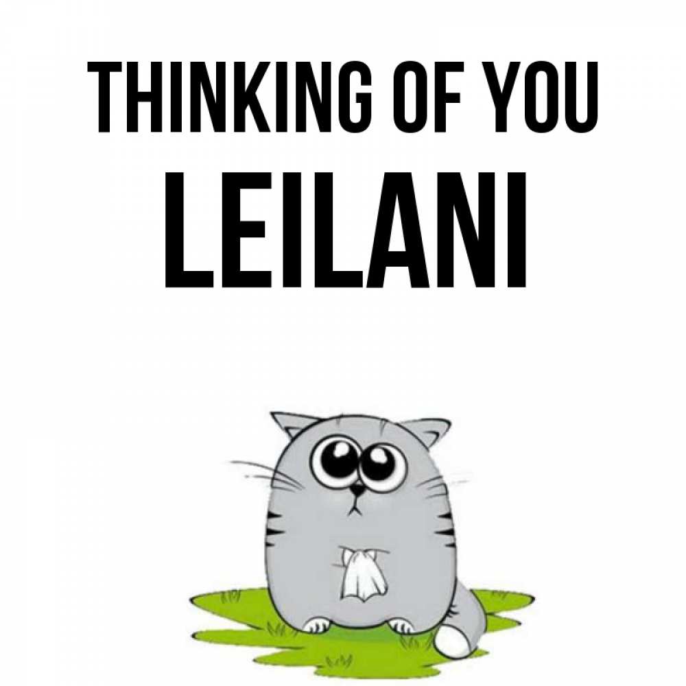 Greetings card с именем, Leilani Thinking of you тоска с платочком Greetings with text for free download 