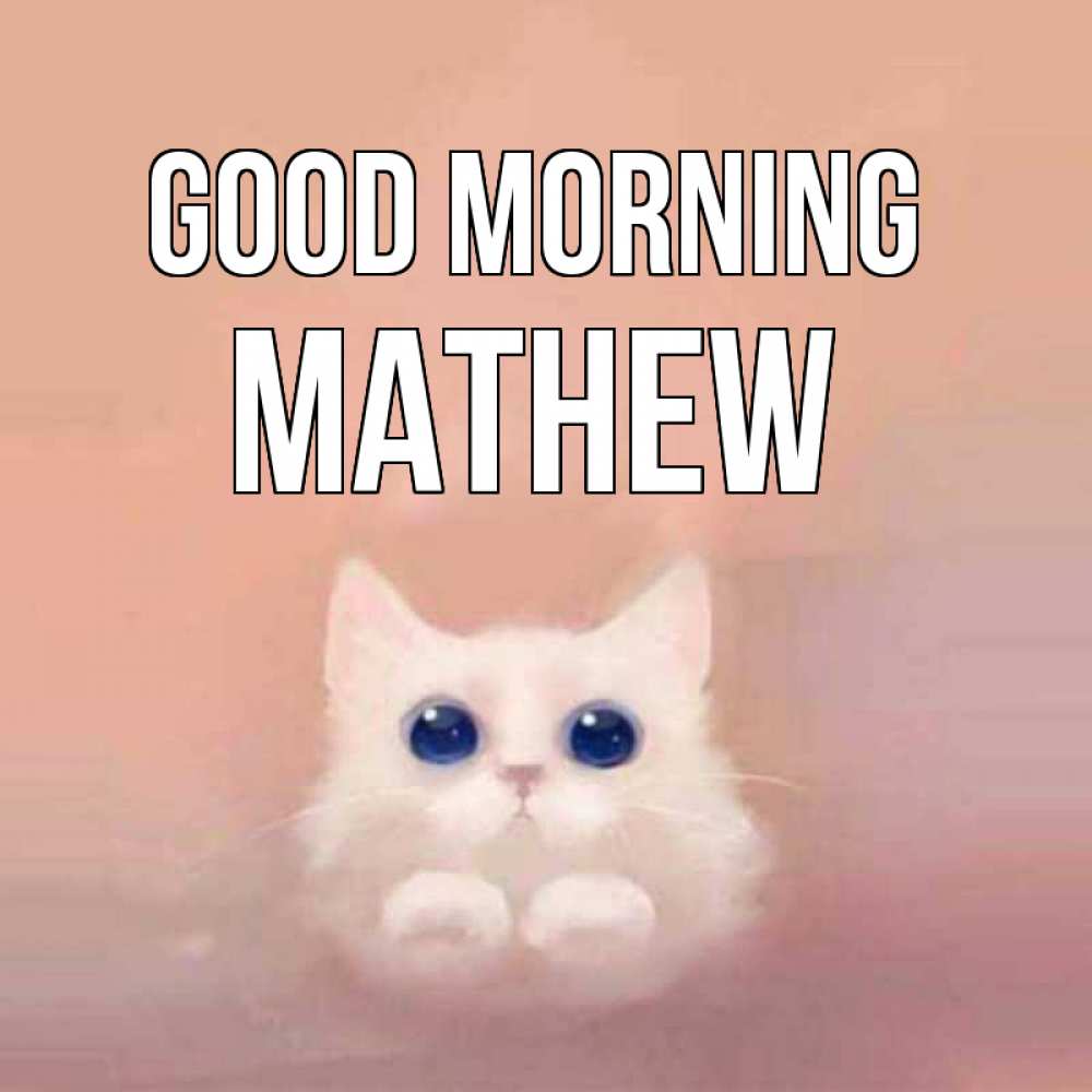 Greetings card с именем, Mathew Good morning на розовом фоне Greetings with text for free download 