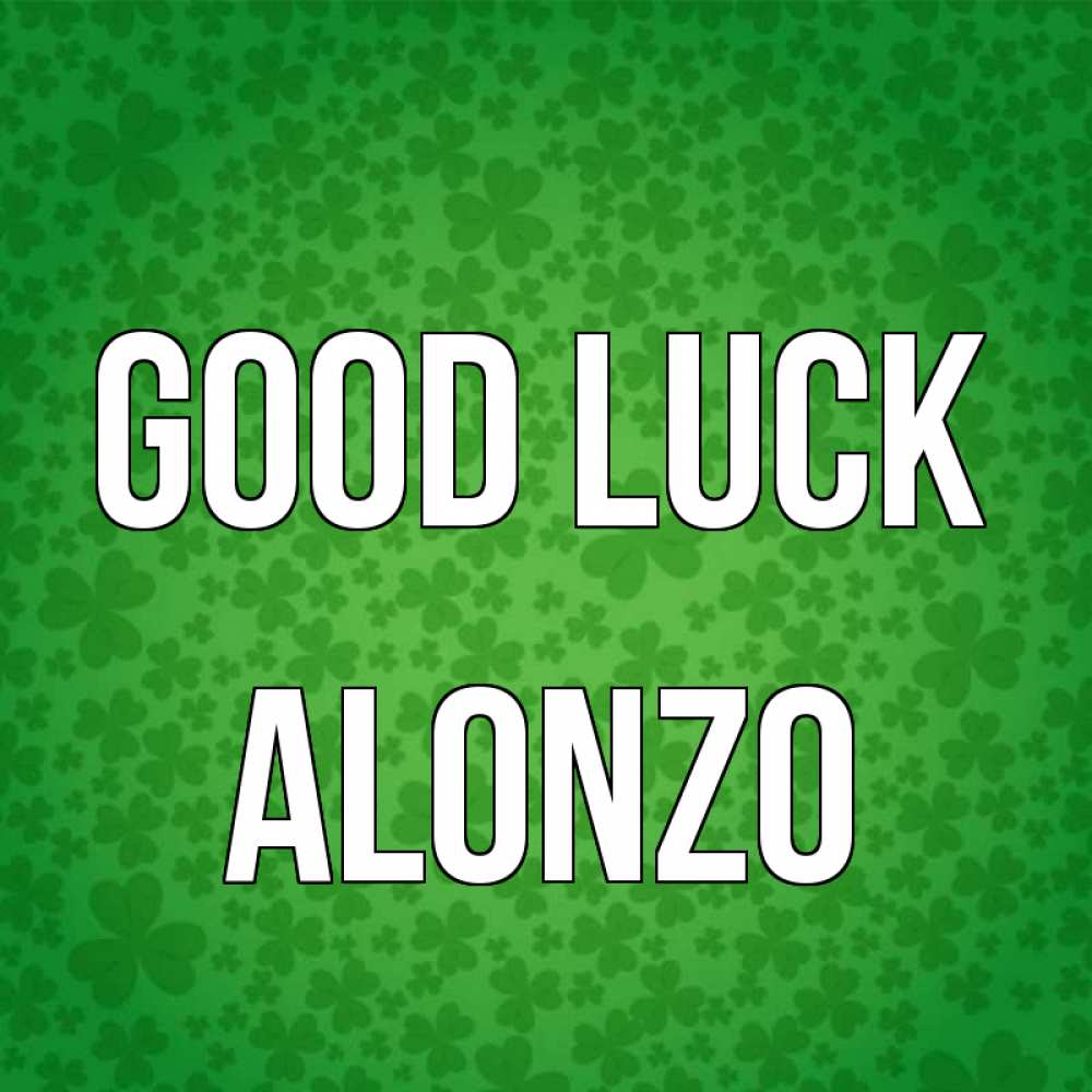 Greetings card с именем, Alonzo Good luck много листочков на удачу Greetings with text for free download 
