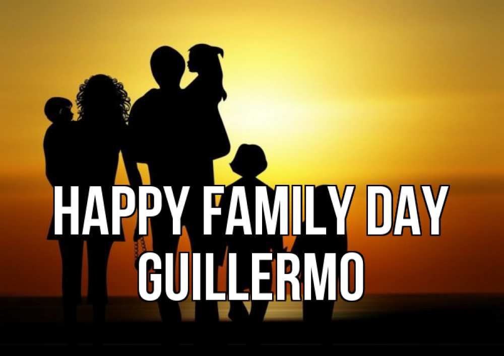 Greetings card с именем, Guillermo happy family day Семья, закат, мама, папа, дети Greetings with text for free download 