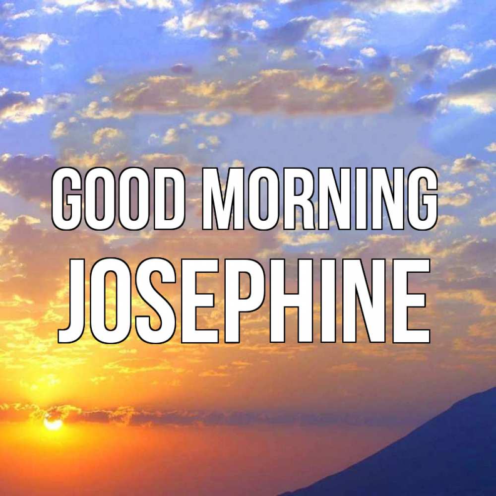 Greetings card с именем, Josephine Good morning облака и солнце Greetings with text for free download 