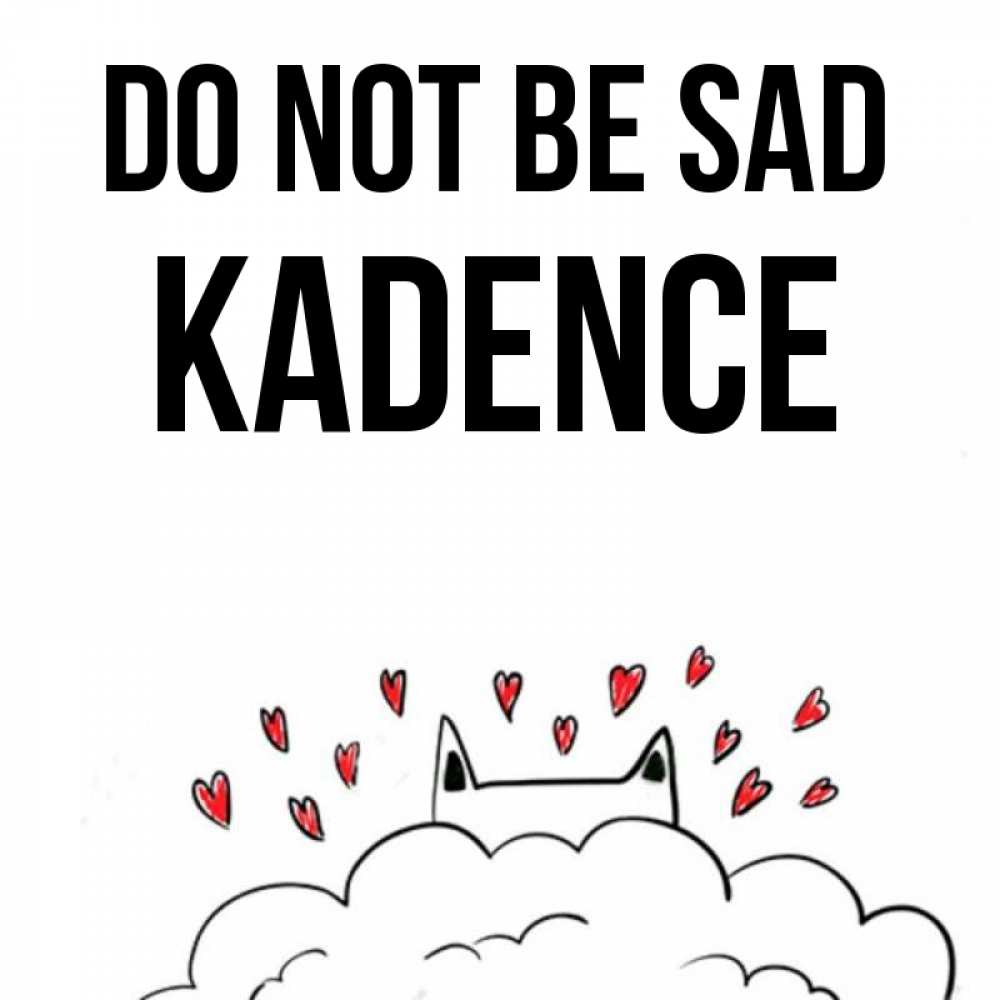 Greetings card с именем, Kadence Do not be sad облако и ушки котика с сердечками Greetings with text for free download 
