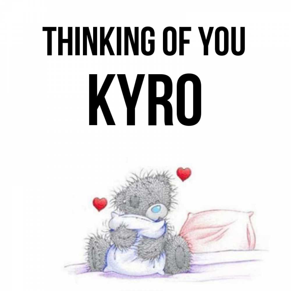 Greetings card с именем, Kyro Thinking of you мишка на кровати Greetings with text for free download 