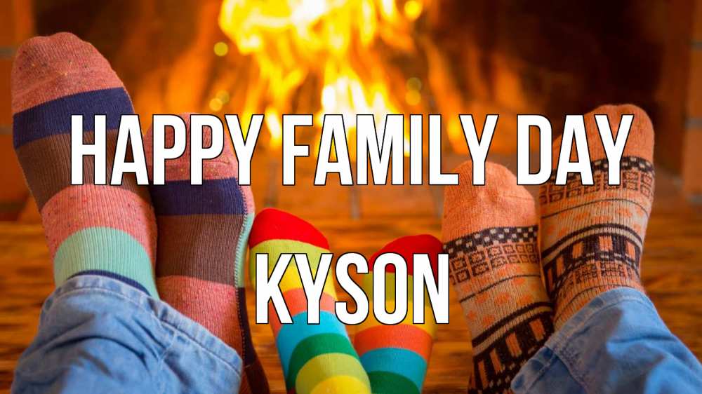 Greetings card с именем, Kyson happy family day с днем семьи Greetings with text for free download 