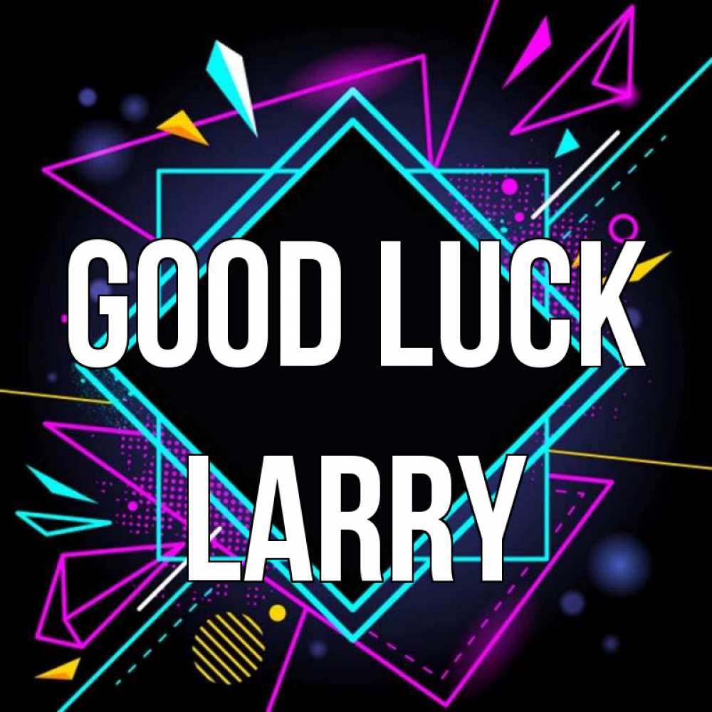 Greetings card с именем, Larry Good luck рамочки Greetings with text for free download 
