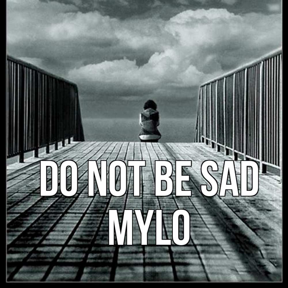 Greetings card с именем, Mylo Do not be sad облака пирс забор 1 Greetings with text for free download 