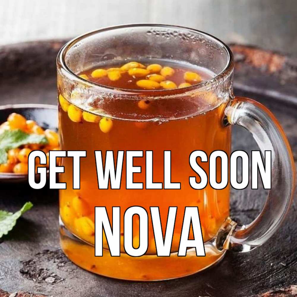 Greetings card с именем, Nova Get well soon лекарство от простуды Greetings with text for free download 