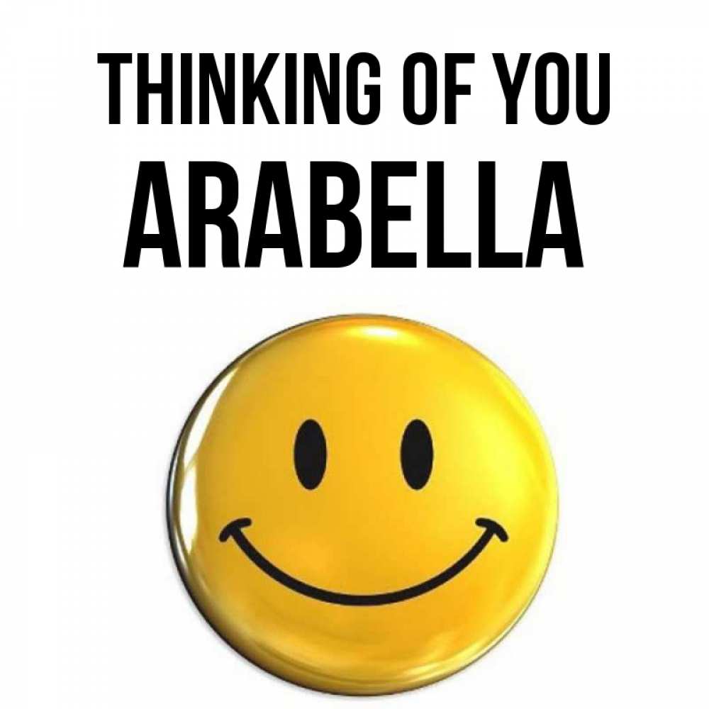 Greetings card с именем, Arabella Thinking of you создать открытку с подписью своими руками Greetings with text for free download 