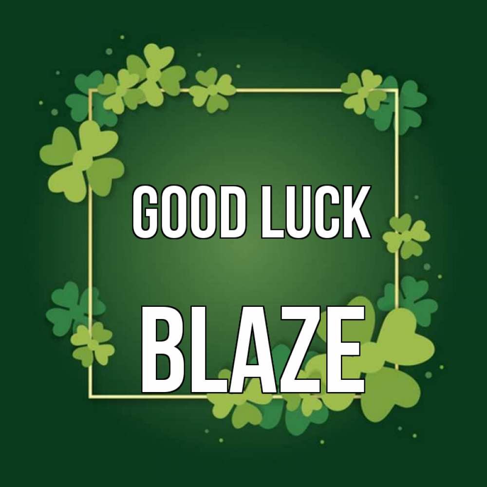 Greetings card с именем, Blaze Good luck квадратная рамка 3 Greetings with text for free download 