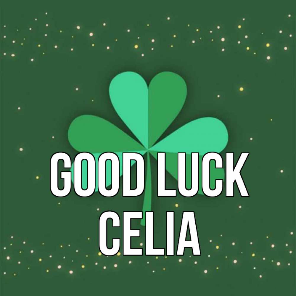 Greetings card с именем, Celia Good luck лист клевера Greetings with text for free download 