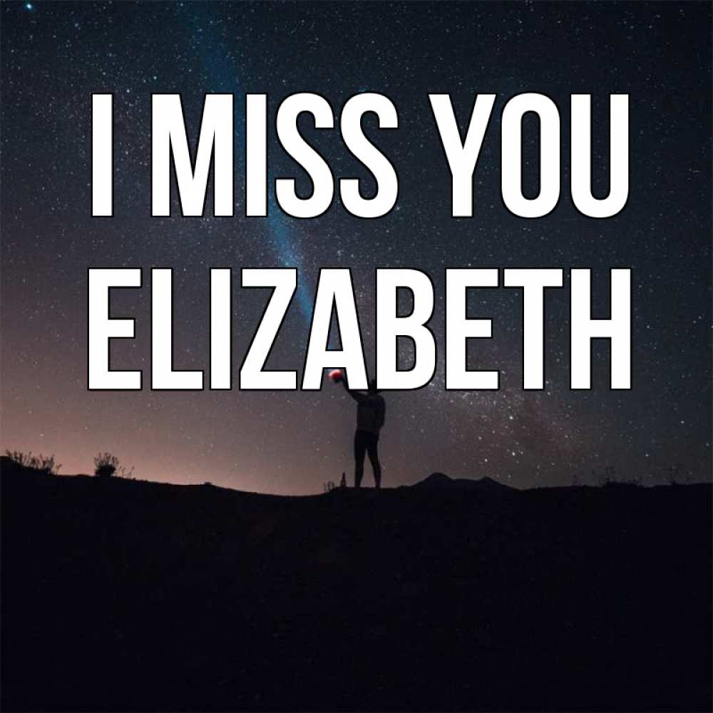 Greetings card с именем, Elizabeth I miss you звезды и луч света Greetings with text for free download 
